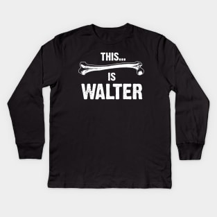 This Is Walter Kids Long Sleeve T-Shirt